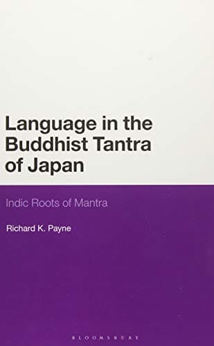 Language in the Buddhist Tantra of Japan: Indic Roots of Mantra