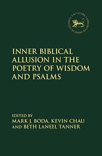 Inner Biblical Allusion in the Poetry of Wisdom and Psalms