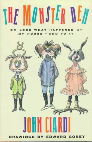 The Monster Den: Or, Look What Happened at My House -- And To It