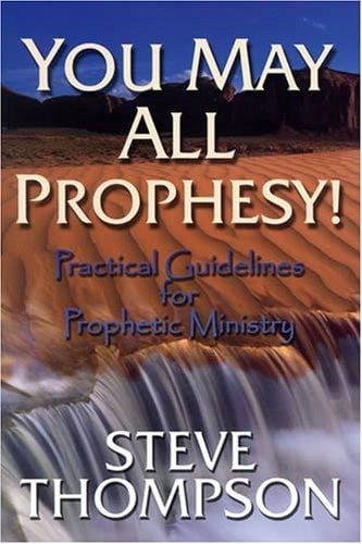 You May All Prophesy! Practical Guidelines for Prophetic Ministry