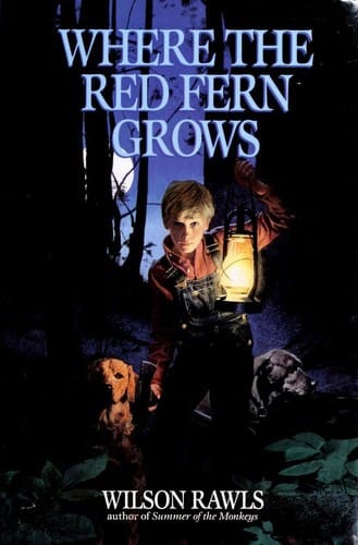 Where the Red Fern Grows: The Story of Two Dogs and a Boy