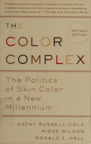The color complex: the politics of skin color in a new millennium
