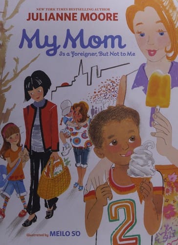 My mom is a foreigner, but not to me