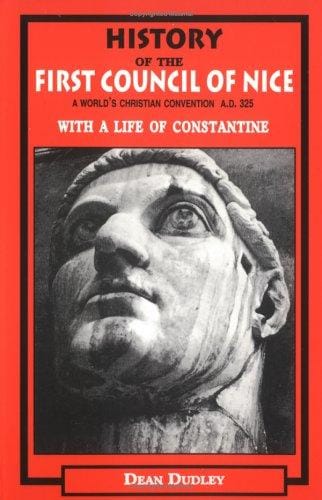 History of the first Council of Nice: a world's Christian convention, A.D. 325 : with a life of Constantine