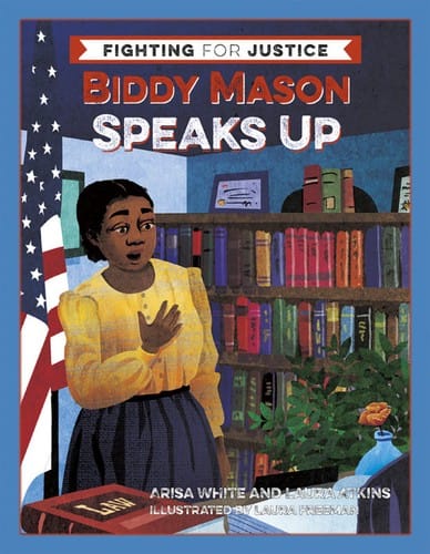 Biddy Mason Speaks Up (Fighting for Justice)