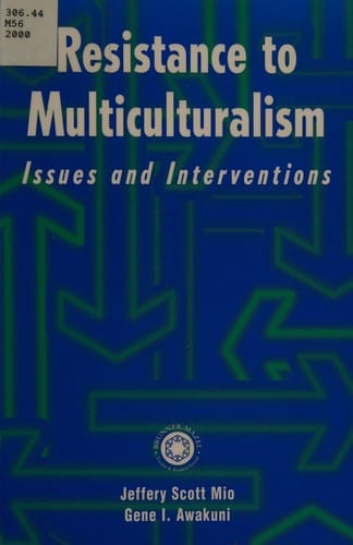 Resistance to multiculturalism: issues and interventions