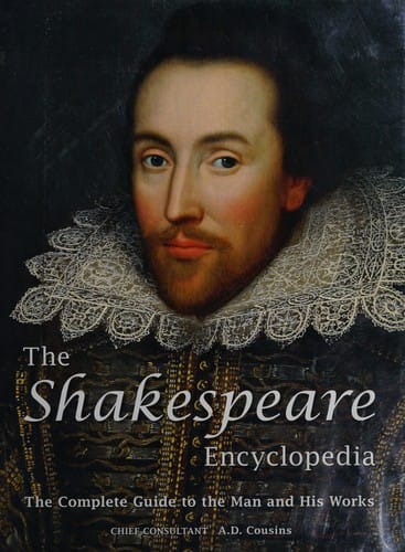 The Shakespeare Encyclopedia: The Complete Guid To The Man And His Works