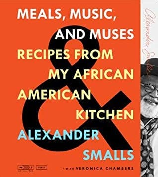 Alexander Smalls's African American Cooking: Meals, Music, and Muses from a Southern Kitchen