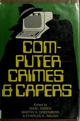 Computer crimes and capers