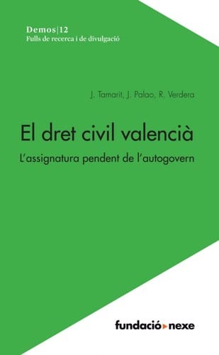 El dret civil valencià: L'assignatura pendent de l'autogovern