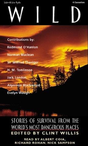 Wild: Stories of Survival From The World's Most Dangerous Places (Adrenaline)