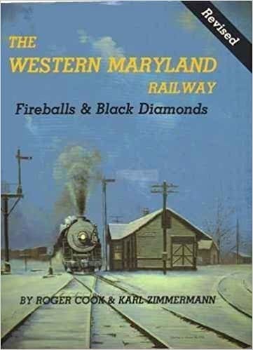 The Western Maryland Railway: fireballs and black diamonds