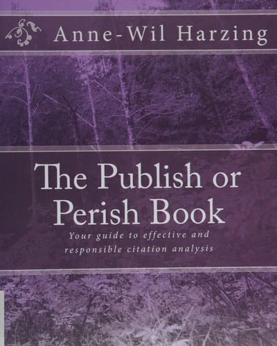 The Publish or perish book: your guide to effective and responsible citation analysis