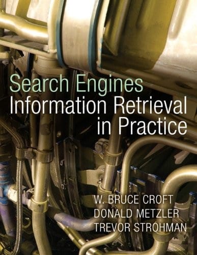 Search engines: information retrieval in practice
