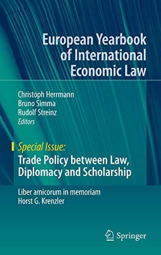 Trade Policy between Law, Diplomacy and Scholarship: Liber amicorum in memoriam Horst G. Krenzler