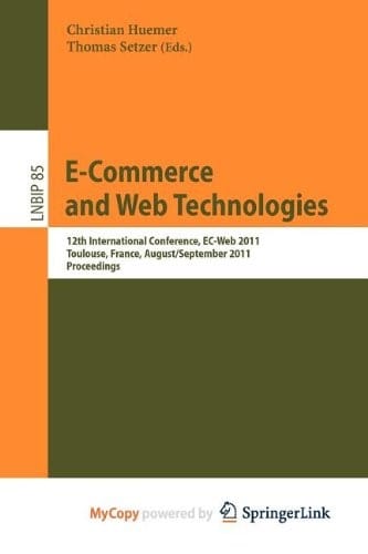 E-Commerce and Web Technologies: 12th International Conference, EC-Web 2011, Toulouse, France, August 30 - September 1, 2011, Proceedings