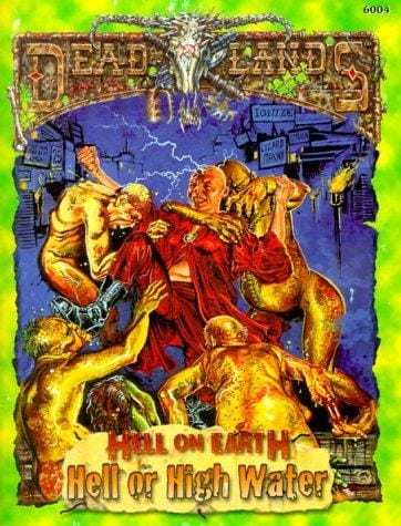 Hell or High Water (Deadlands: Hell on Earth)