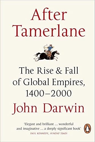 After Tamerlane: The Global History Of Empire