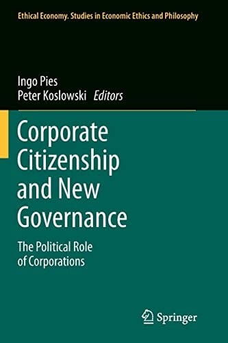 Corporate Citizenship and New Governance: The Political Role of Corporations