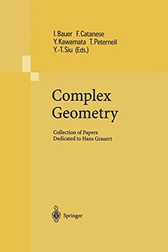 Complex Geometry: Collection Of Papers Dedicated To Hans Grauert