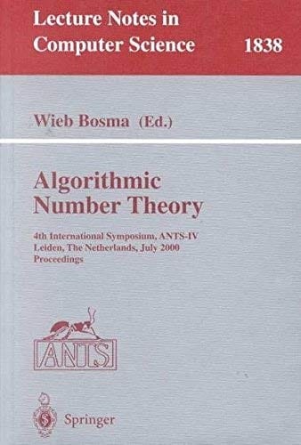 Algorithmic Number Theory: 4th International Symposium, ANTS-IV Leiden, The Netherlands, July 2-7, 2000 Proceedings