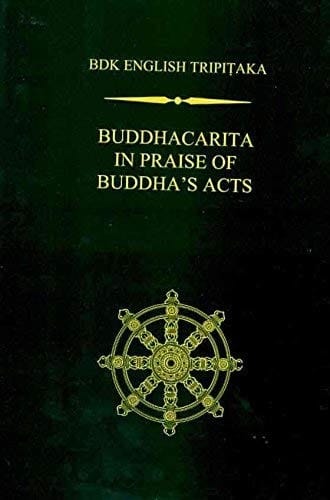 Buddhacarita: In Praise of Buddha’s Acts
