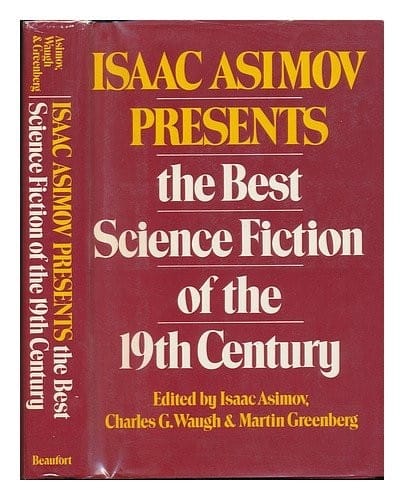 Isaac Asimov presents the best science fiction of the 19th century