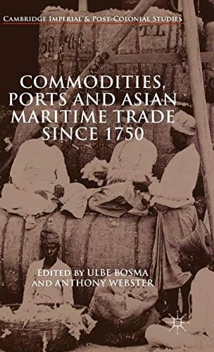 Commodities, Ports and Asian Maritime Trade Since 1750