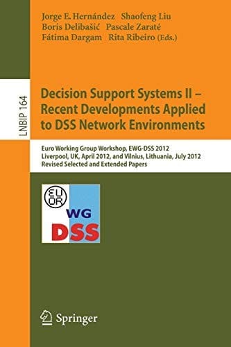 Decision Support Systems II - Recent Developments Applied to DSS Network Environments