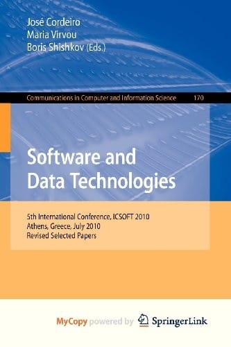 Software and Data Technologies: 5th International Conference, ICSOFT 2010, Athens, Greece, July 22-24, 2010. Revised Selected Papers