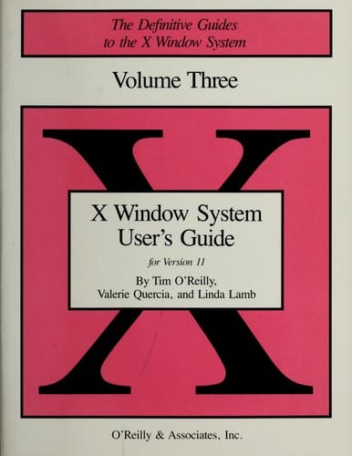 X Window System User’s Guide: for version 11 of the X Window System