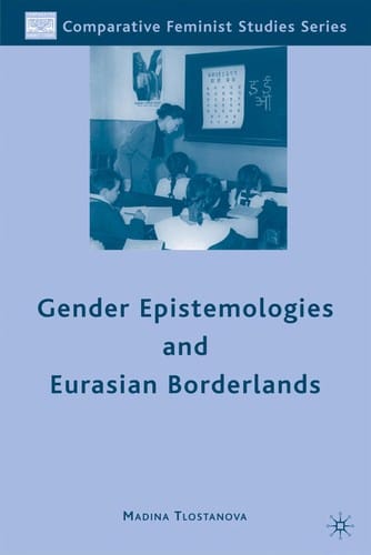 Gender epistemologies and Eurasian borderlands