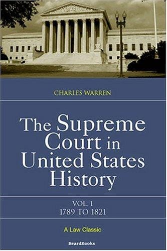 The Supreme Court in United States History, Vol. 1: 1789-1821