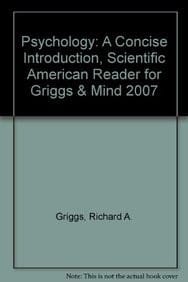 Psychology: A Concise Introduction, Scientific American Reader for Griggs & Mind 2007