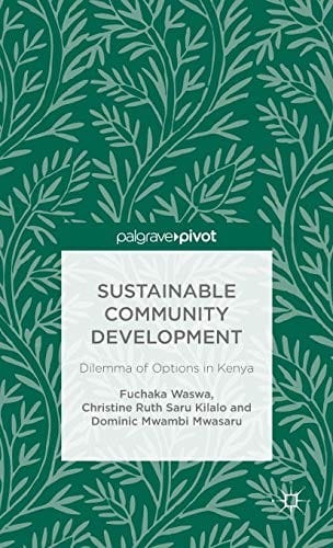 Sustainable Community Development: Dilemma of Options in Kenya