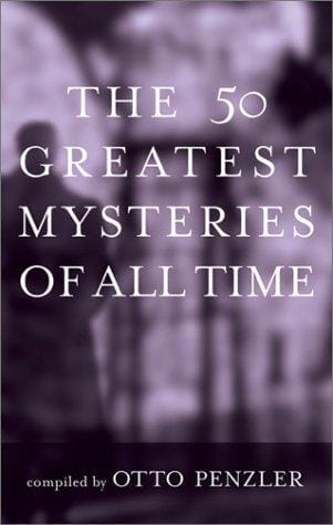 The 50 Greatest Mysteries of All Time