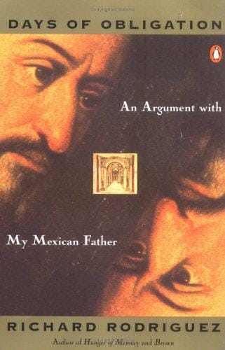 Days of Obligation: An Argument with My Mexican Father