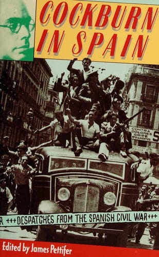 Cockburn in Spain: Despatches from the Spanish Civil War