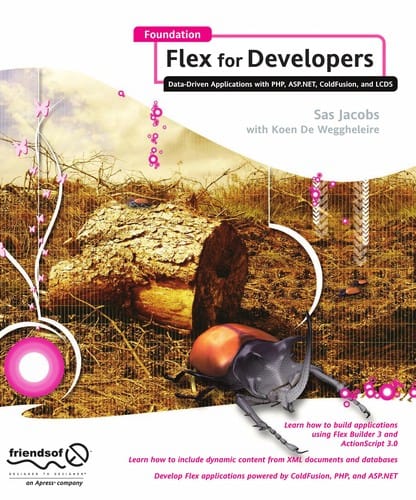 Foundation Flex for developers: data-driven applications with PHP, ASP.NET, ColdFusion, and LCDS