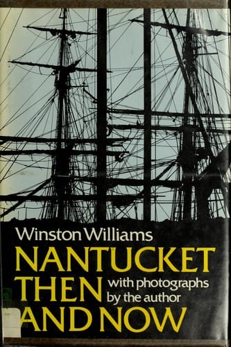 Nantucket then and now, being an updated history and guide