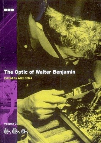 DE-, DIS-, EX-, Volume 3, The Optic of Walter Benjamin (DE-, DIS-, EX-)
