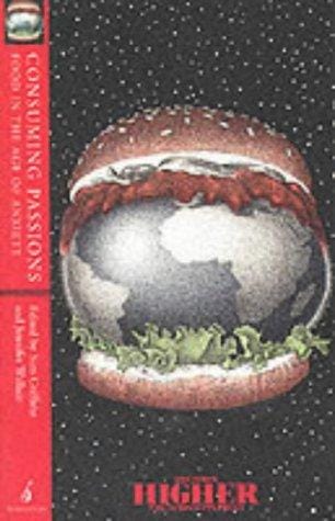 Consuming passions: food in the age of anxiety
