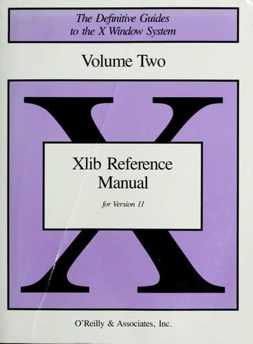 Xlib Reference Manual: for version 11 of the X Window System