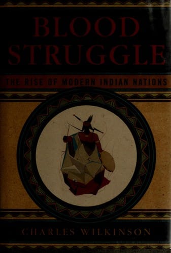 Blood struggle: the rise of modern Indian nations