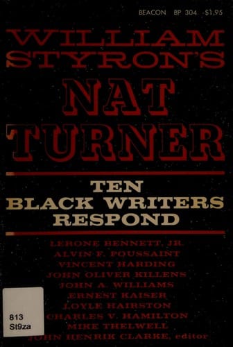 William Styron's Nat Turner;: Ten black writers respond, (Beacon paperback, BP 304)