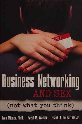Business networking and sex: not what you think!
