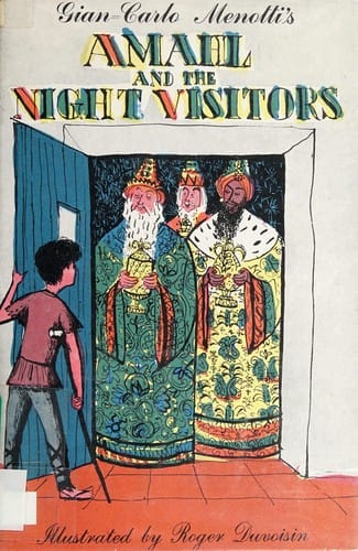 Gian-Carlo Menotti's Amahl and the night visitors