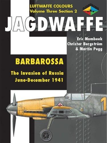 Jagdwaffe Volume Three, Section 2: Barbarossa April-May 1941 (Luftwaffe Colours)