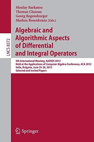 Algebraic and Algorithmic Aspects of Differential and Integral Operators