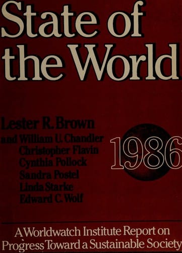 State of the World 1986: A Worldwatch Institute Report on Progress Toward a Sustainable Society (State of the World)